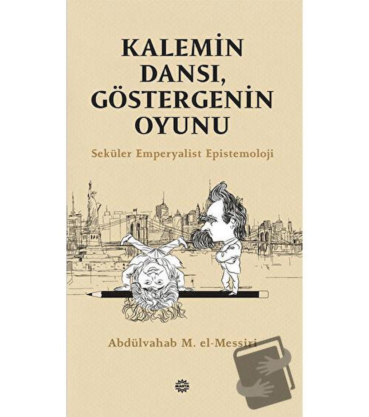 Kalemin Dansı, Göstergenin Oyunu - Seküler Emperyalist Epistemoloji