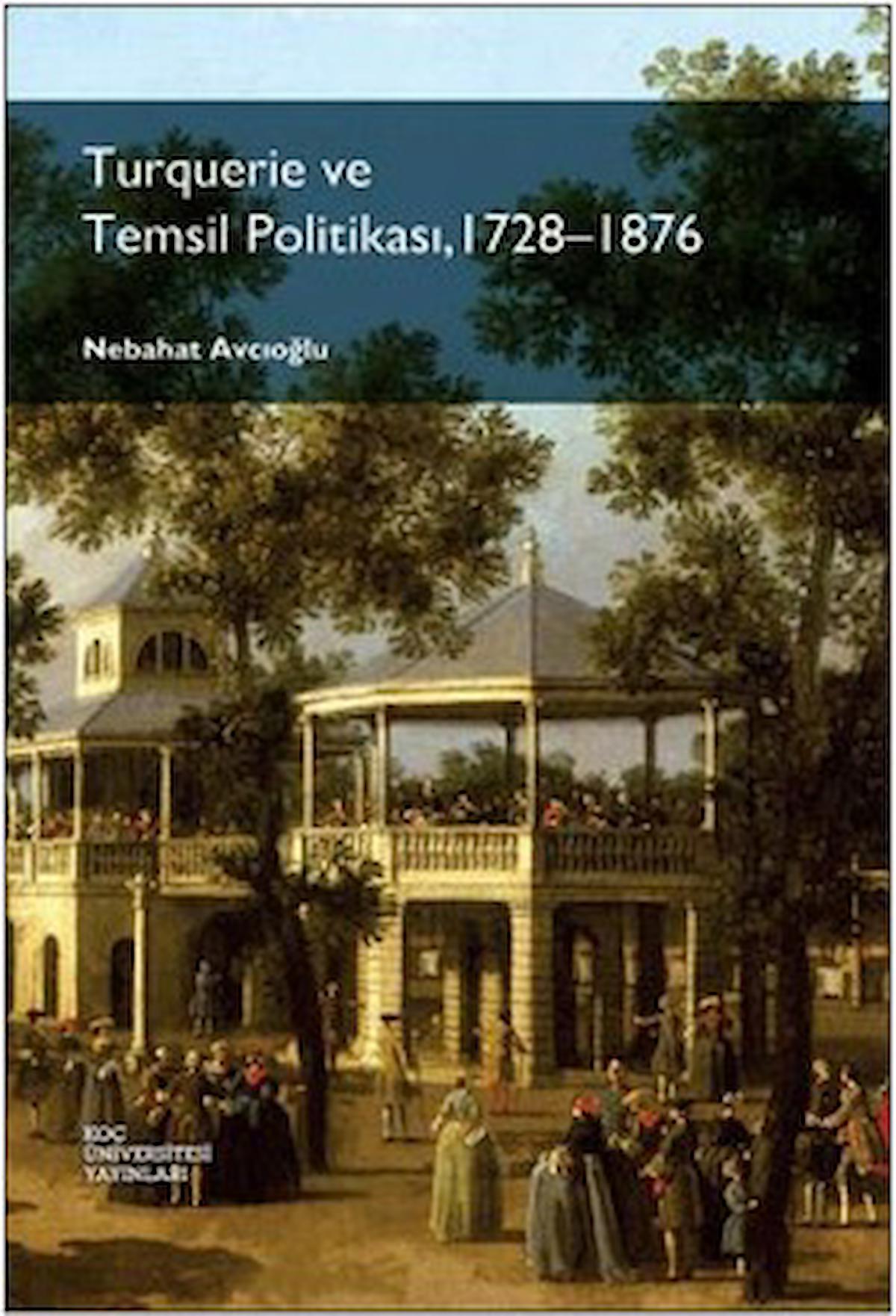 Turquerie ve Temsil Politikası, 1728-1876