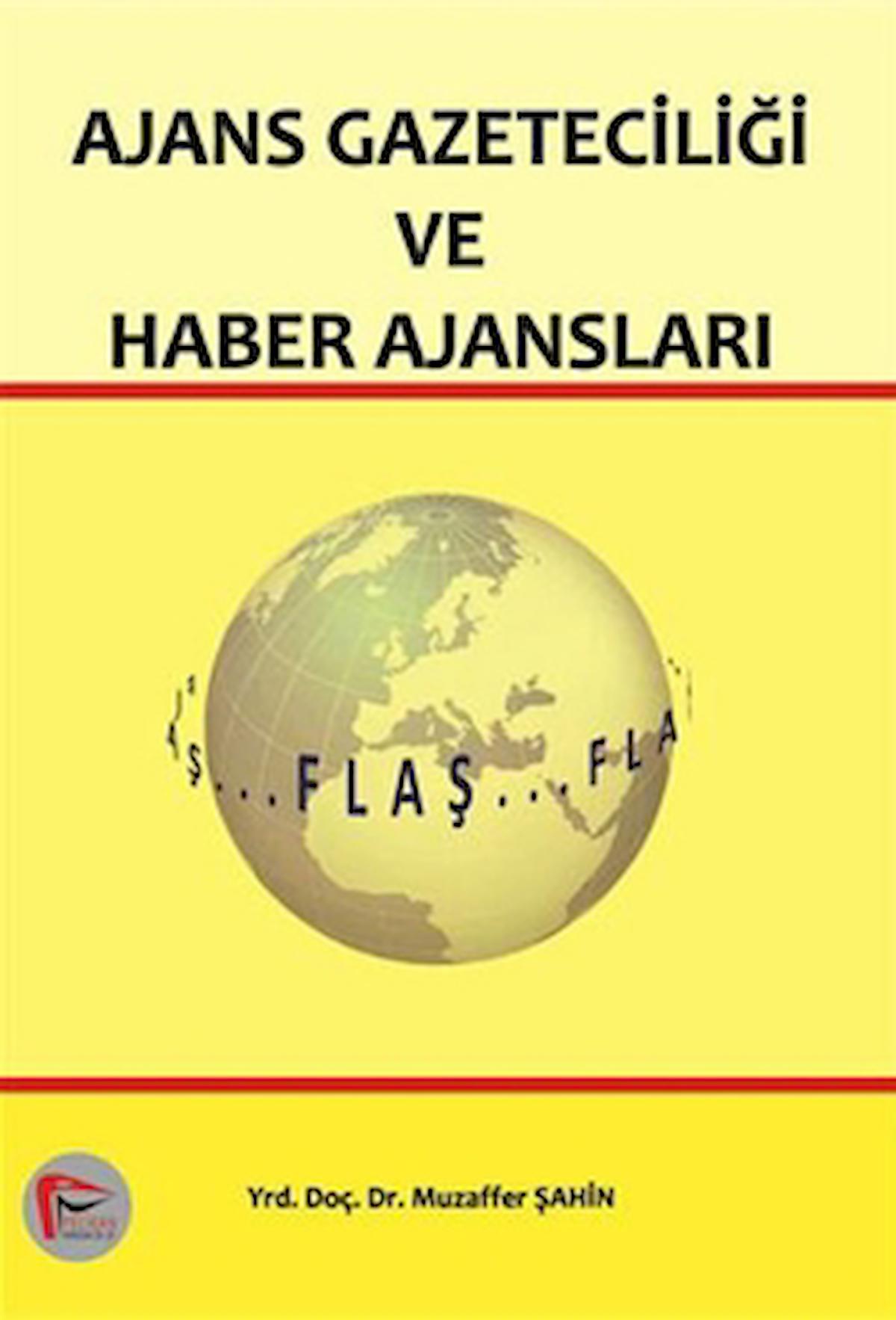 Ajans Gazeteciliği ve Haber Ajansları