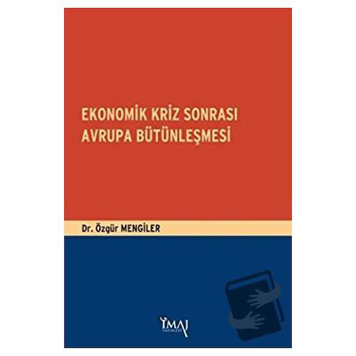 Ekonomik Kriz Sonrası Avrupa Bütünleşmesi