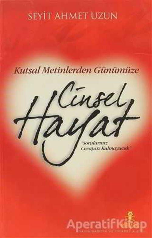 Kutsal Metinlerden Günümüze Cinsel Hayat