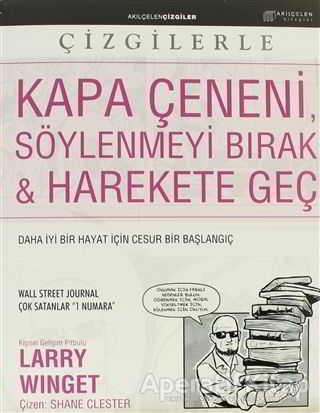 Kapa Çeneni, Söylenmeyi Bırak & Harekete Geç