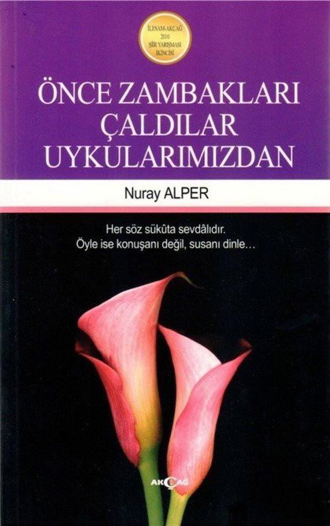 Önce Zambakları Çaldılar Uykularımızdan