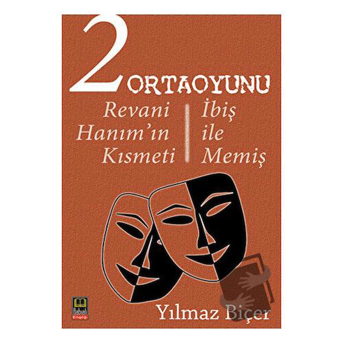 2 Ortaoyunu: Revani Hanım’ın Kısmeti - İbiş ile Memiş