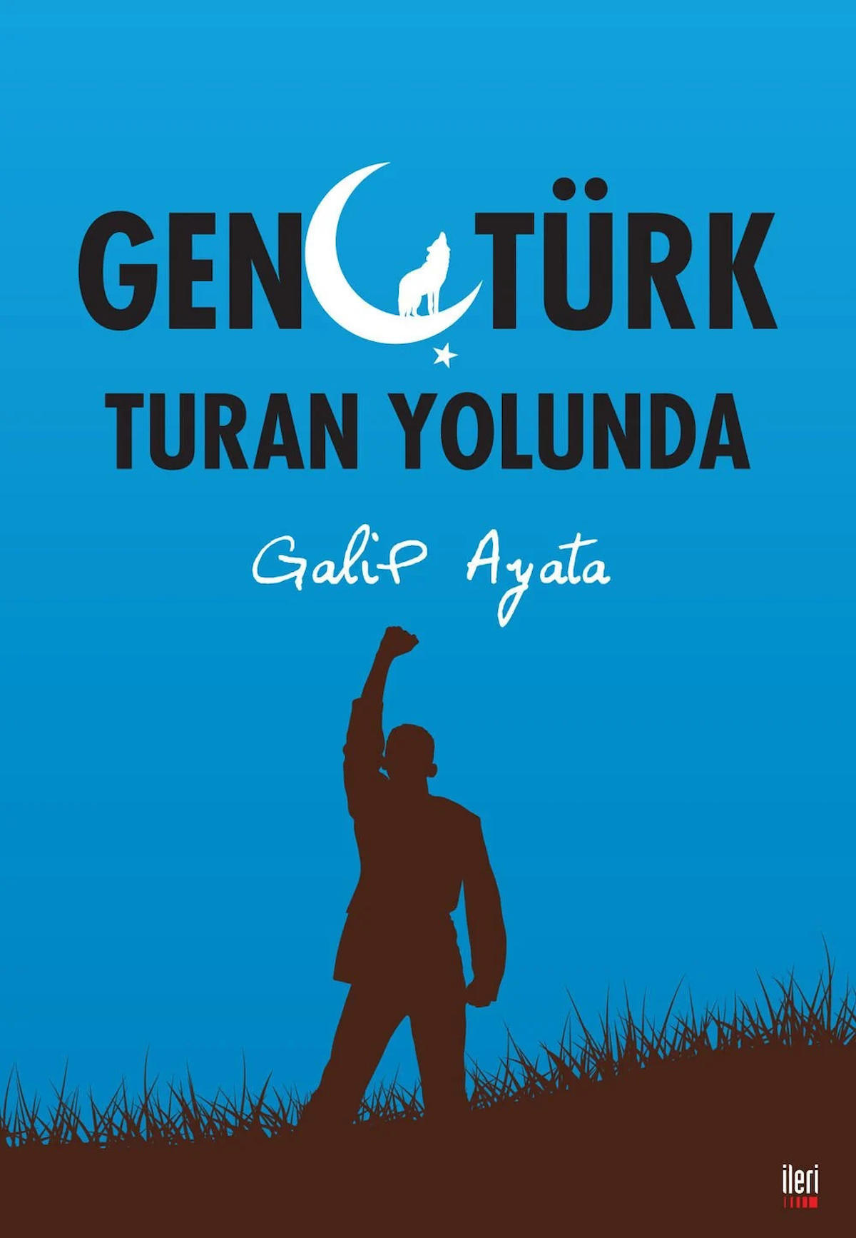 Genç Türk Turan Yolunda