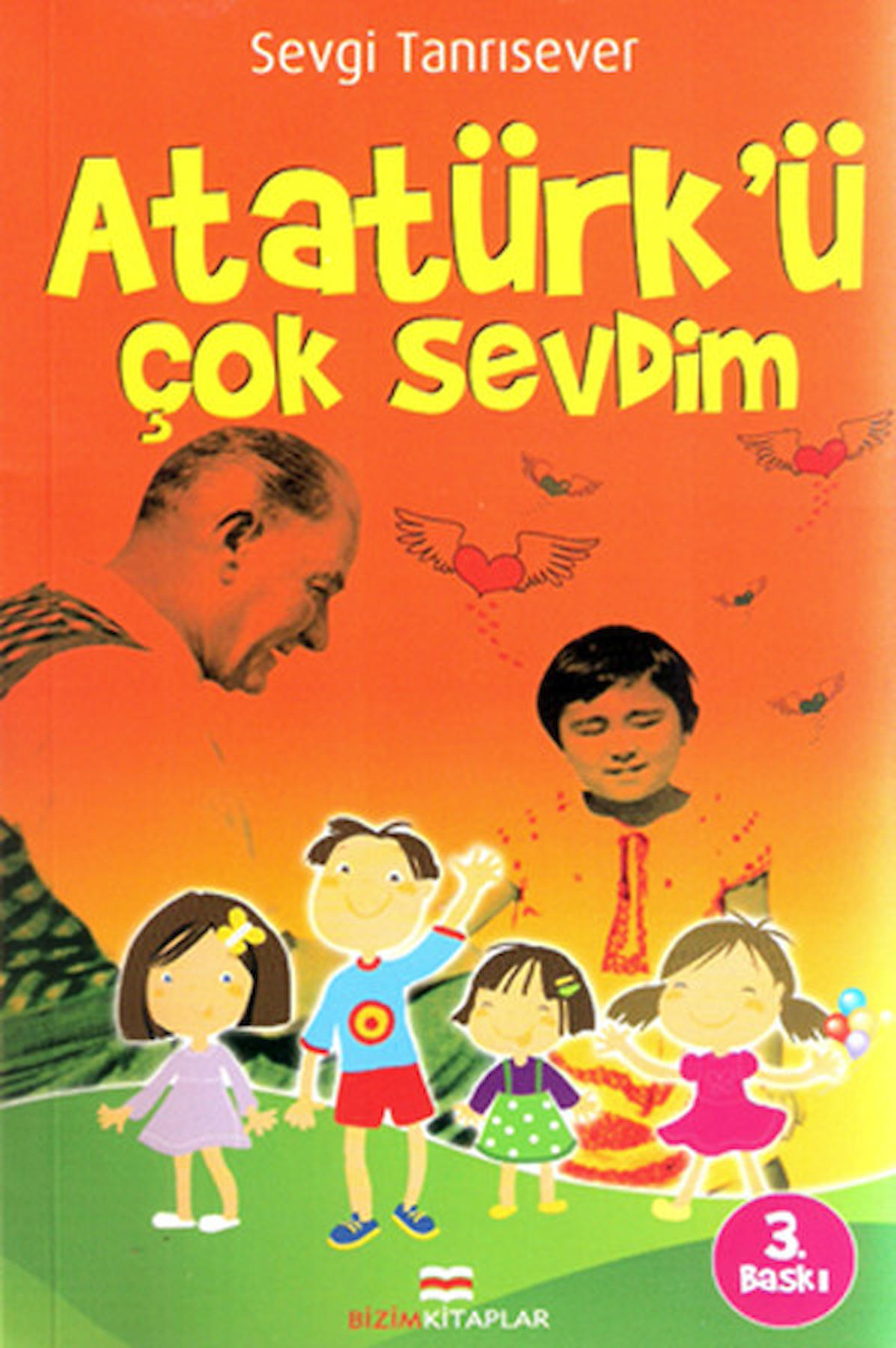 Atatürk’ü Çok Sevdim