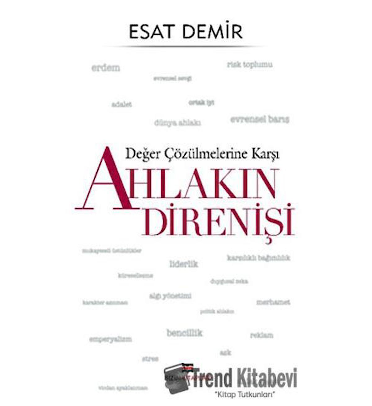 Değer Çözülmelerine Karşı Ahlakın Direnişi