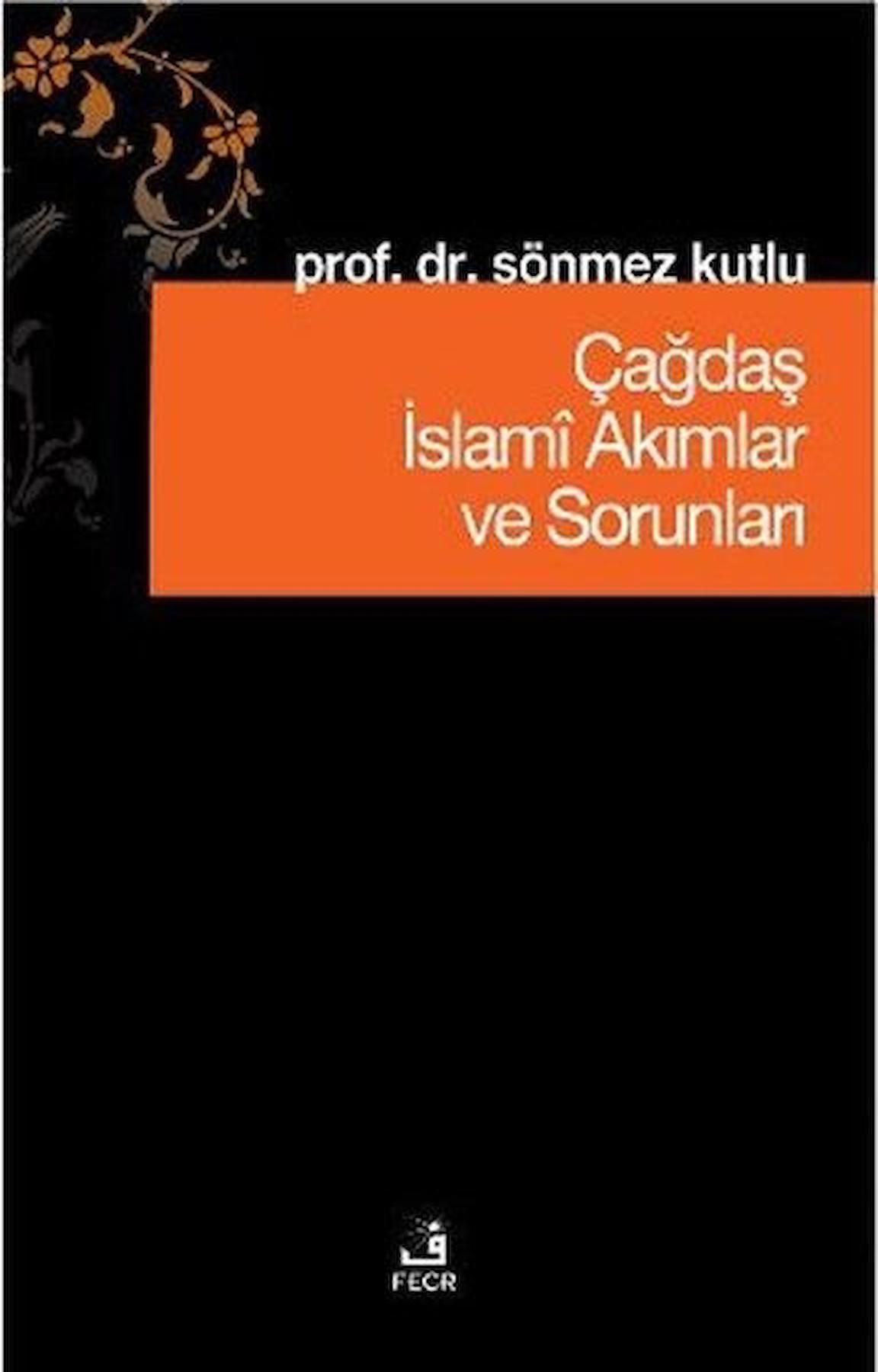 Çağdaş İslami Akımlar ve Sorunları