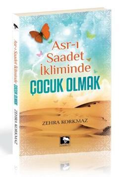 Asr-ı Saadet İkliminde Çocuk Olmak