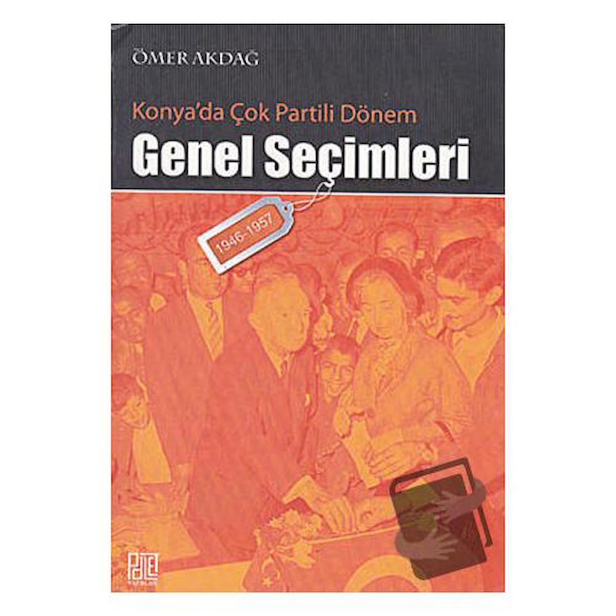 Konya’da Çok Partili Dönem Genel Seçimleri (1946-1957)