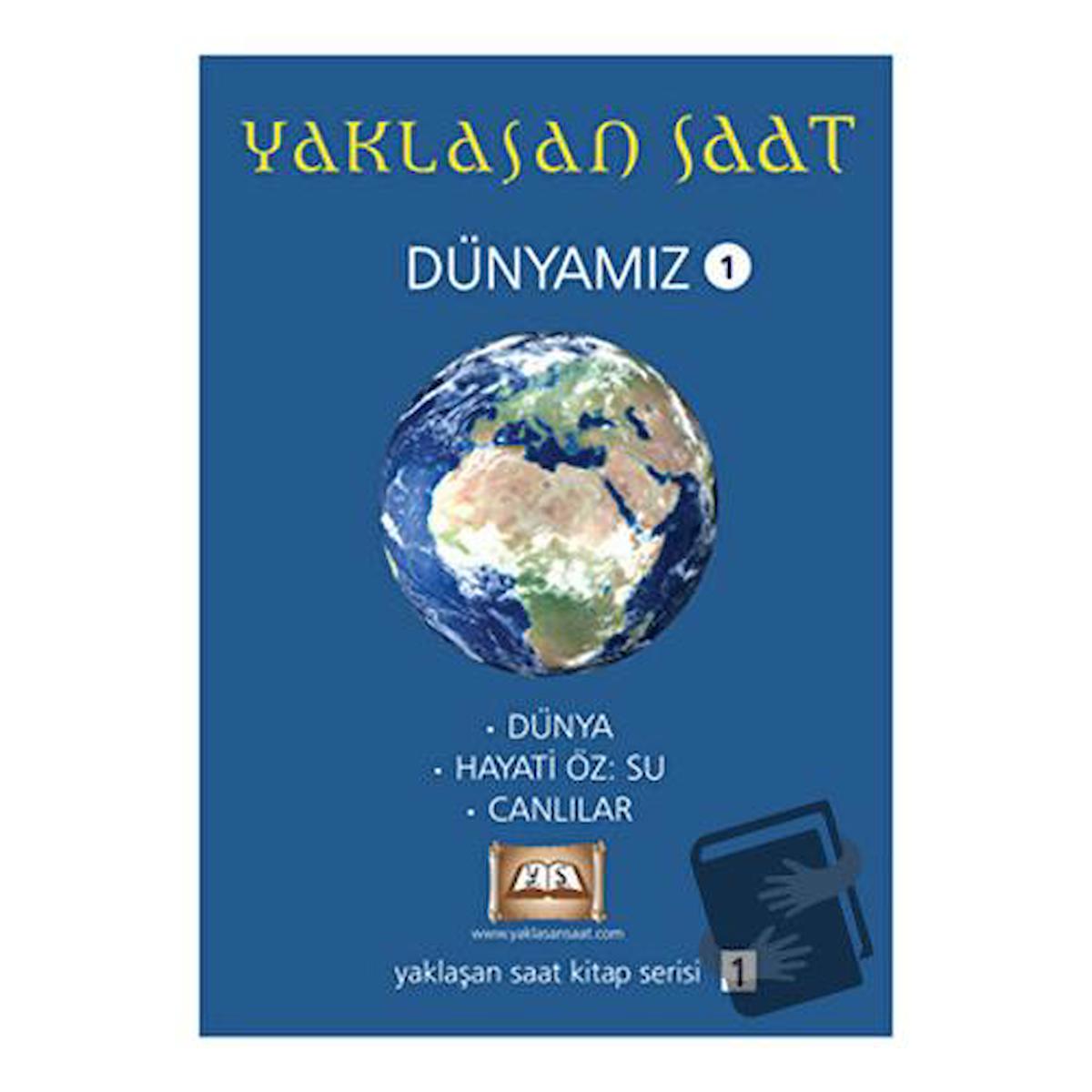 Yaklaşan Saat - Dünyamız 1