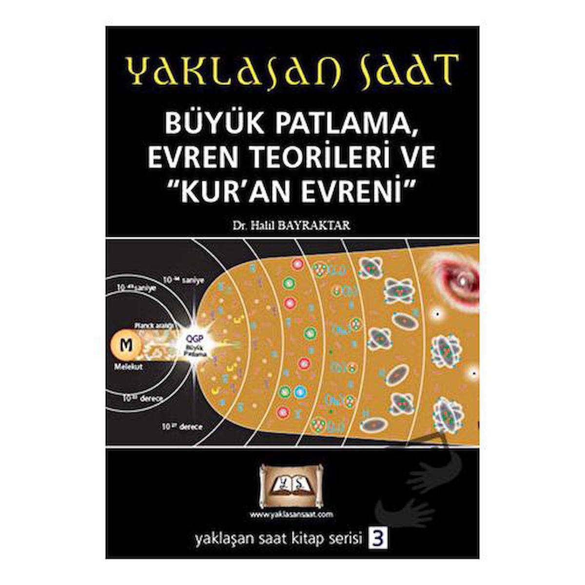 Yaklaşan Saat 1 - Büyük Patlama, Evren Teorileri ve Kur’an Evreni