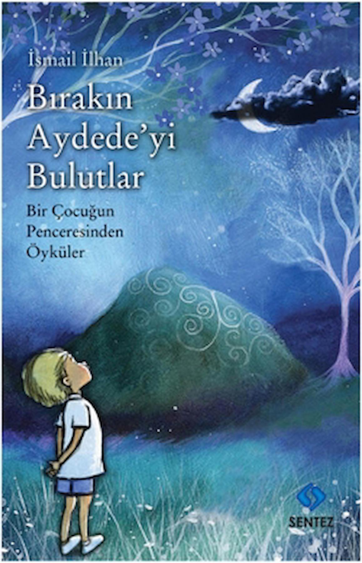 Bırakın Aydede'yi Bulutlar