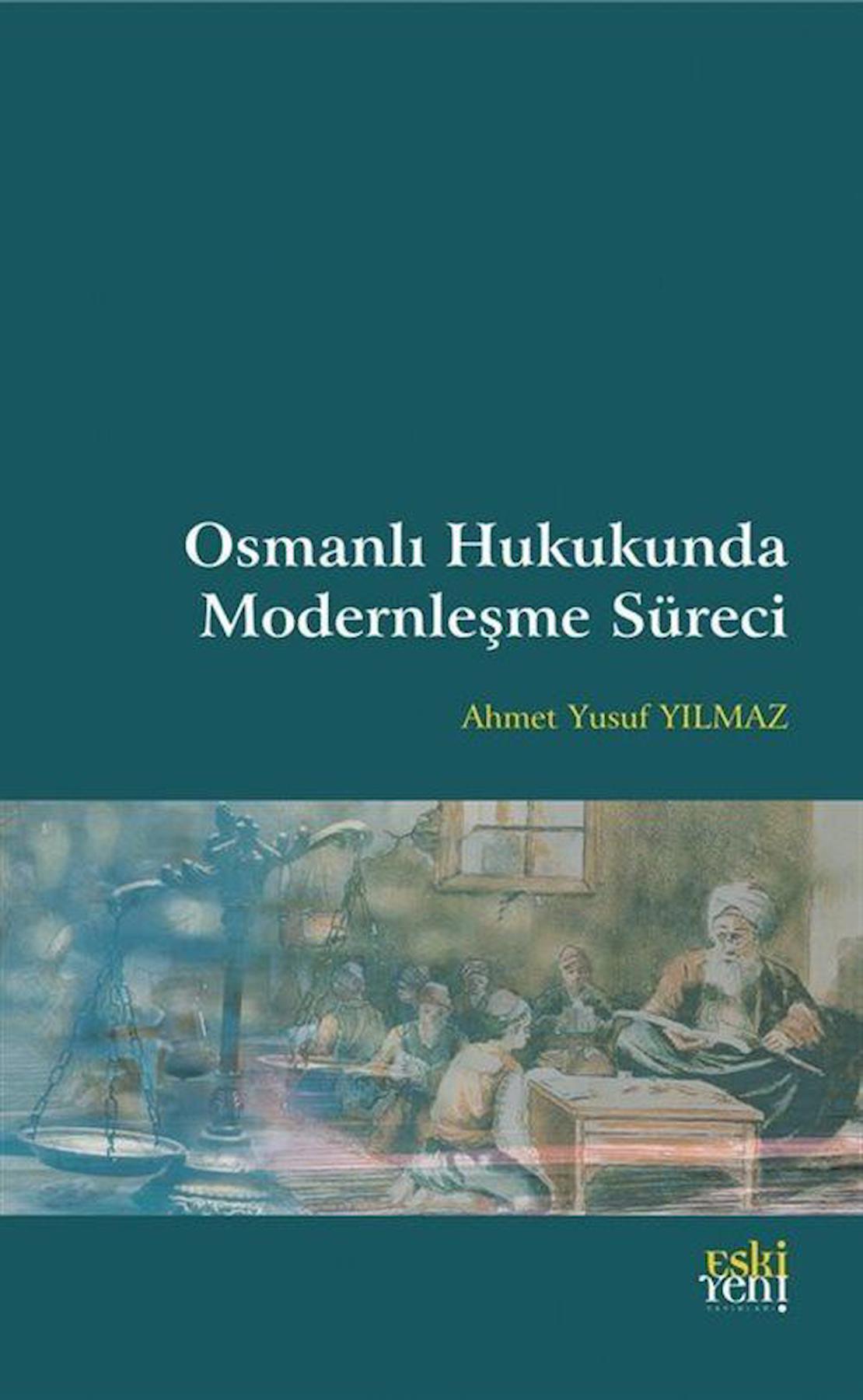 Osmanlı Hukukunda Modernleşme Süreci