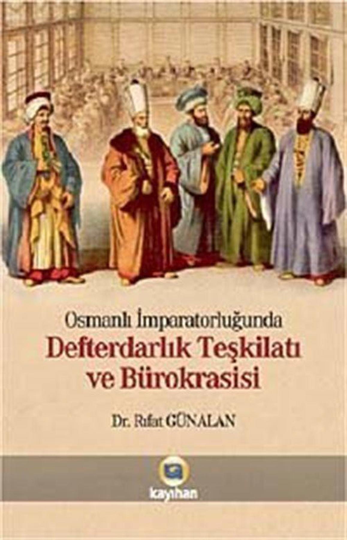 Osmanlı İmparatorluğunda Defterdarlık Teşkilatı ve Bürokrasisi