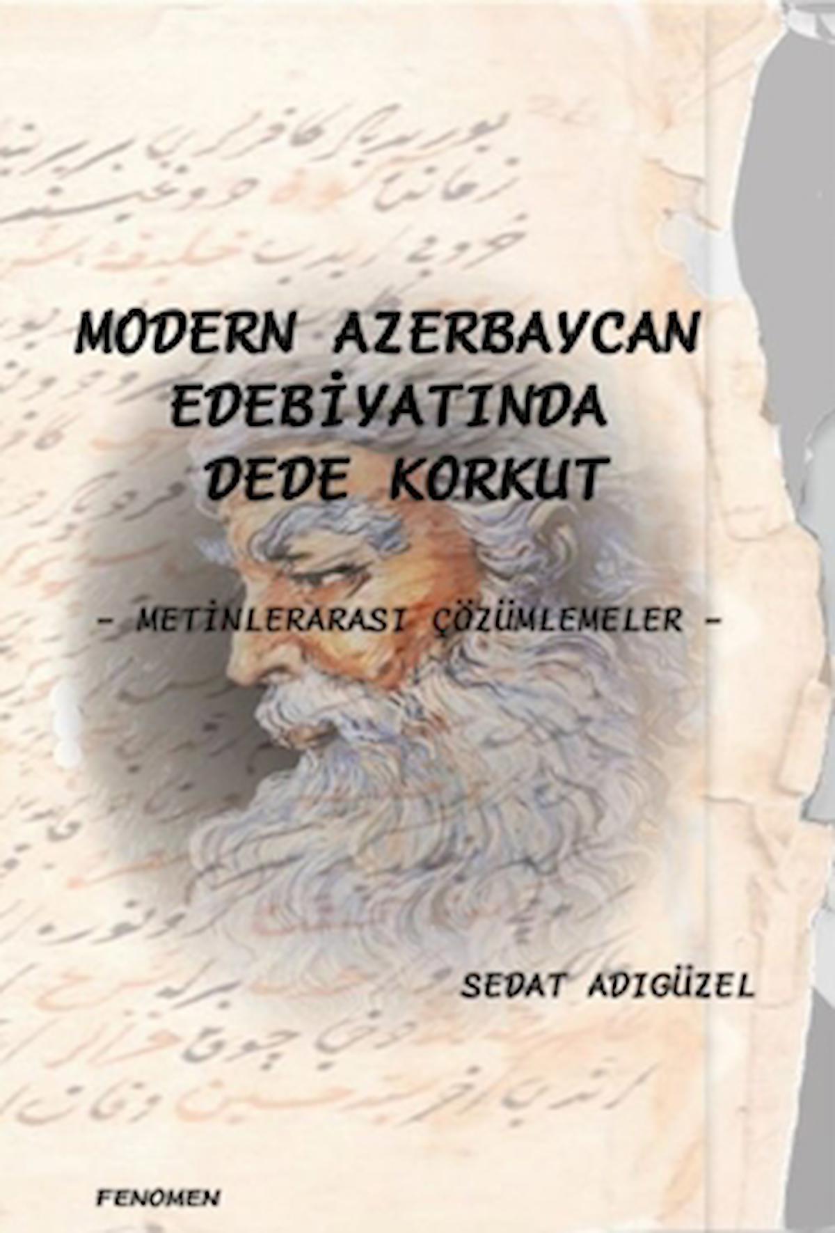 Modern Azerbaycan Edebiyatında Dede Korkut