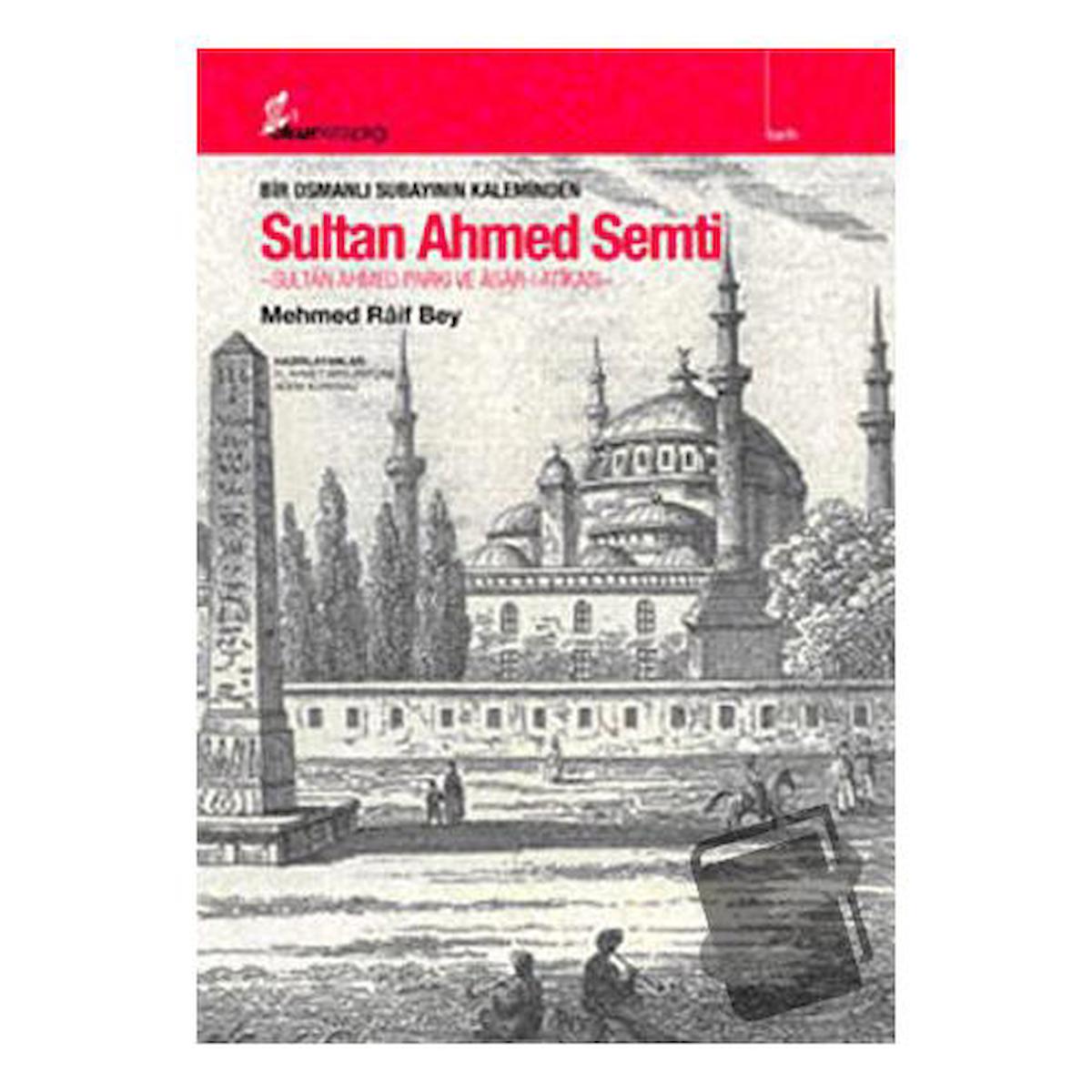 Bir Osmanlı Subayının Kaleminden Sultan Ahmed Semti