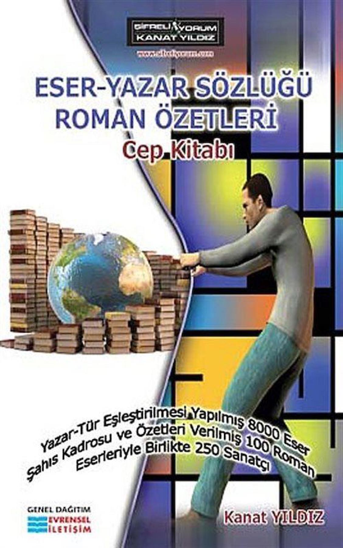 Eser-Yazar Sözlüğü Roman Özetleri Cep Kitabı / Kanat Yıldız