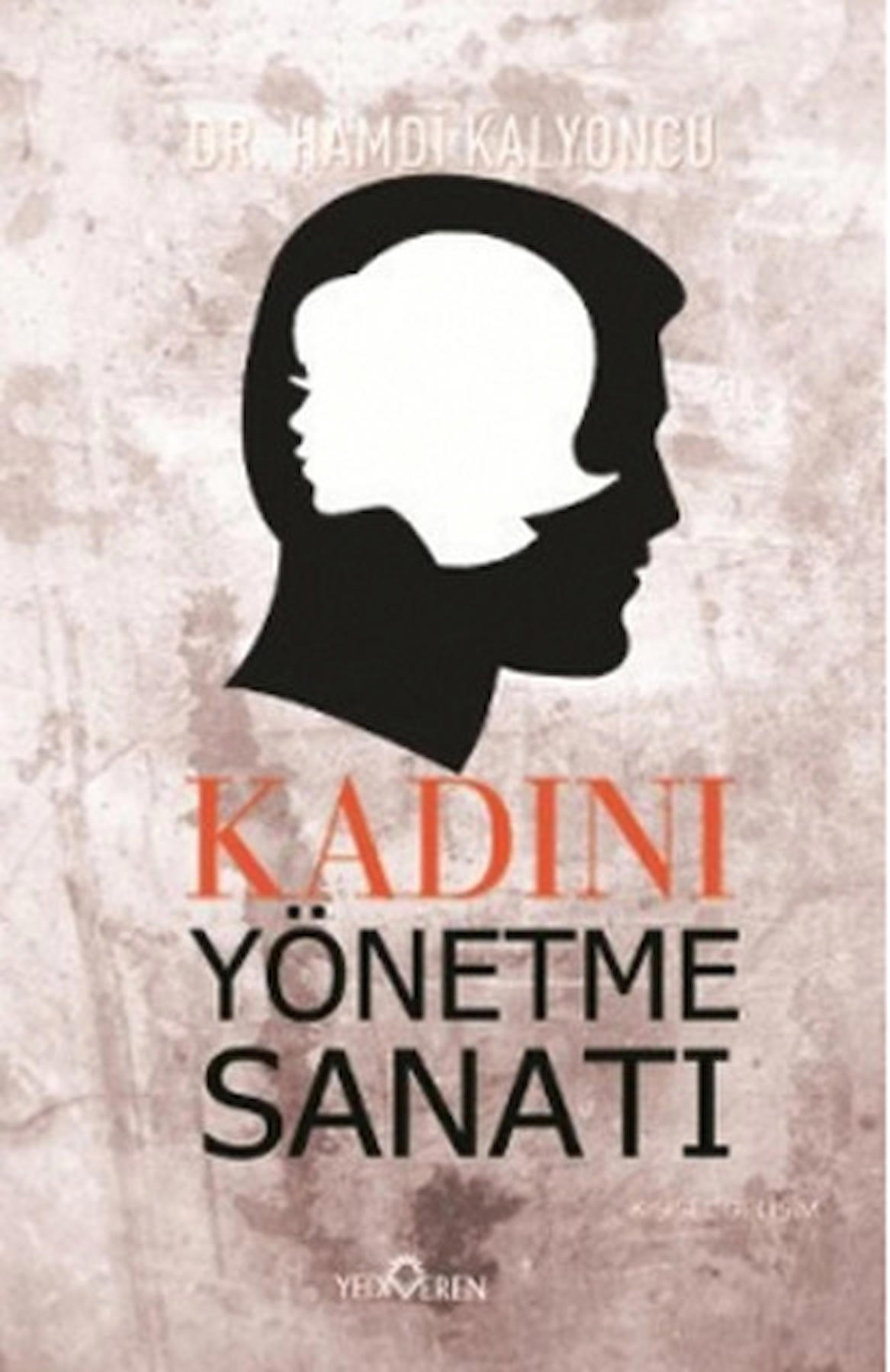 Kadını Yönetme Sanatı