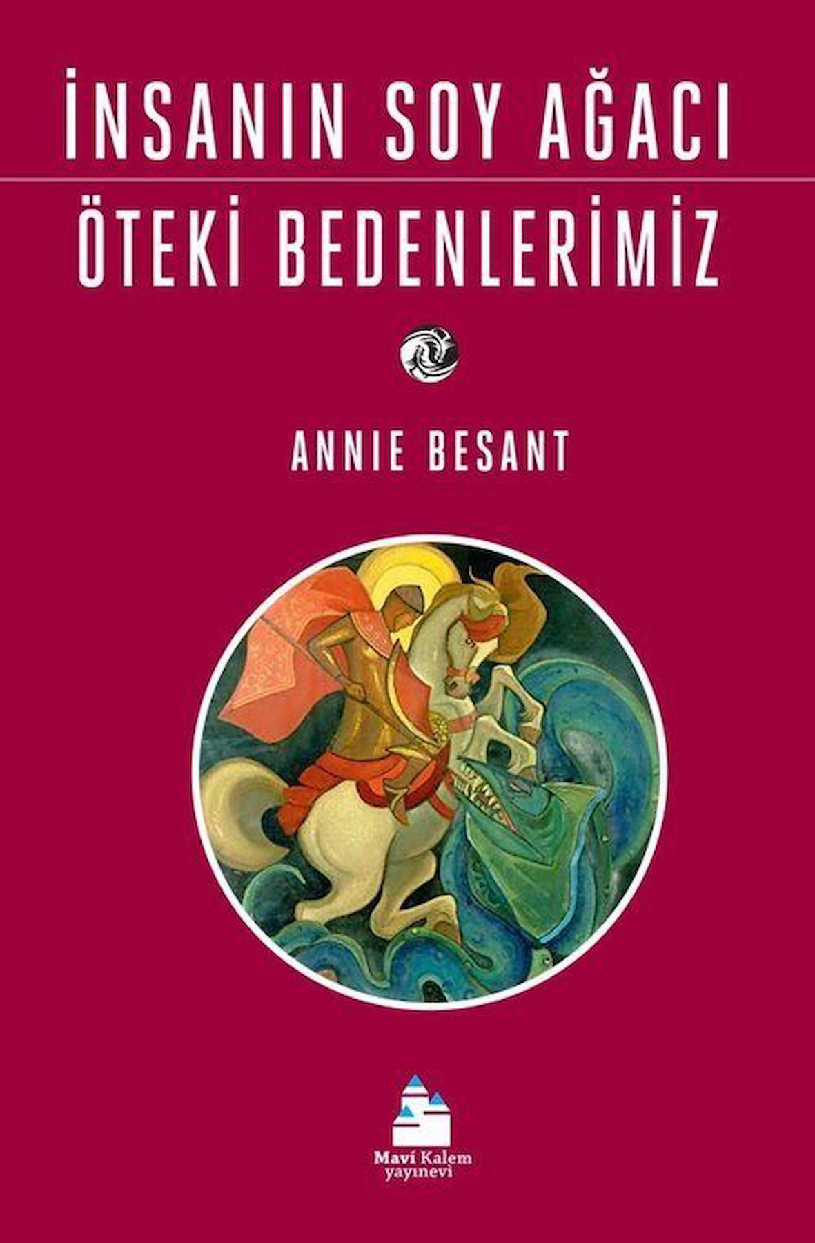 İnsanın Soy Ağacı & Öteki Bedenlerimiz / Annie Besant