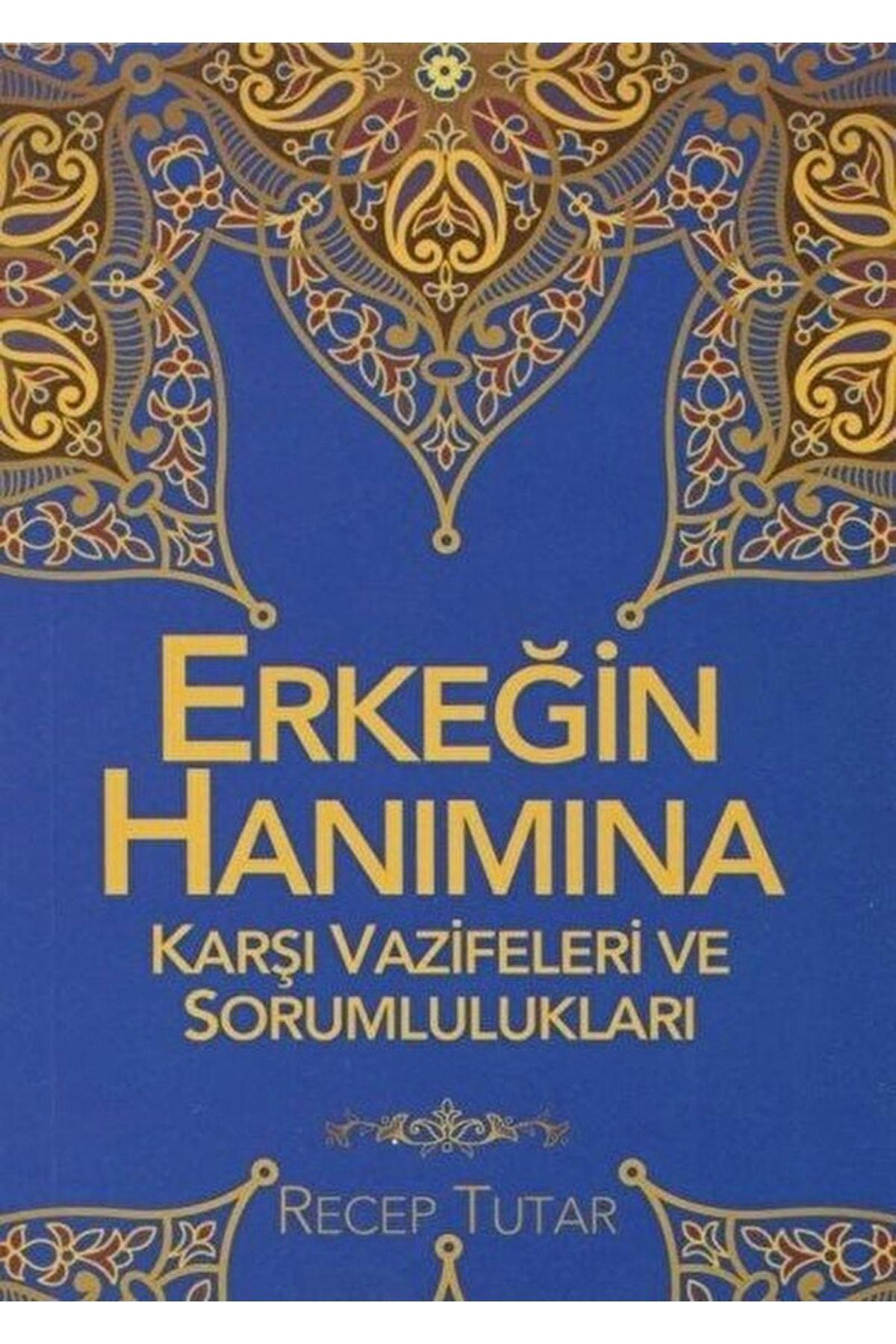 Erkeğin Hanımına Karşı Vazifeleri ve Sorumlulukları