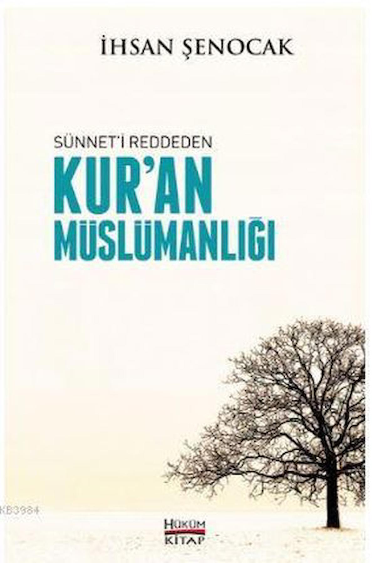 Sünnet'i Reddeden Kur'an Müslümanlığı