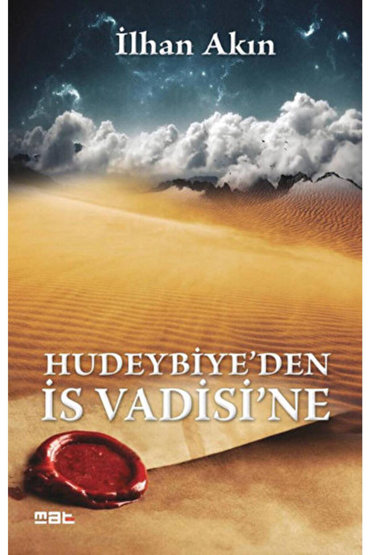 Hudeybiye'den İs Vadisi'ne