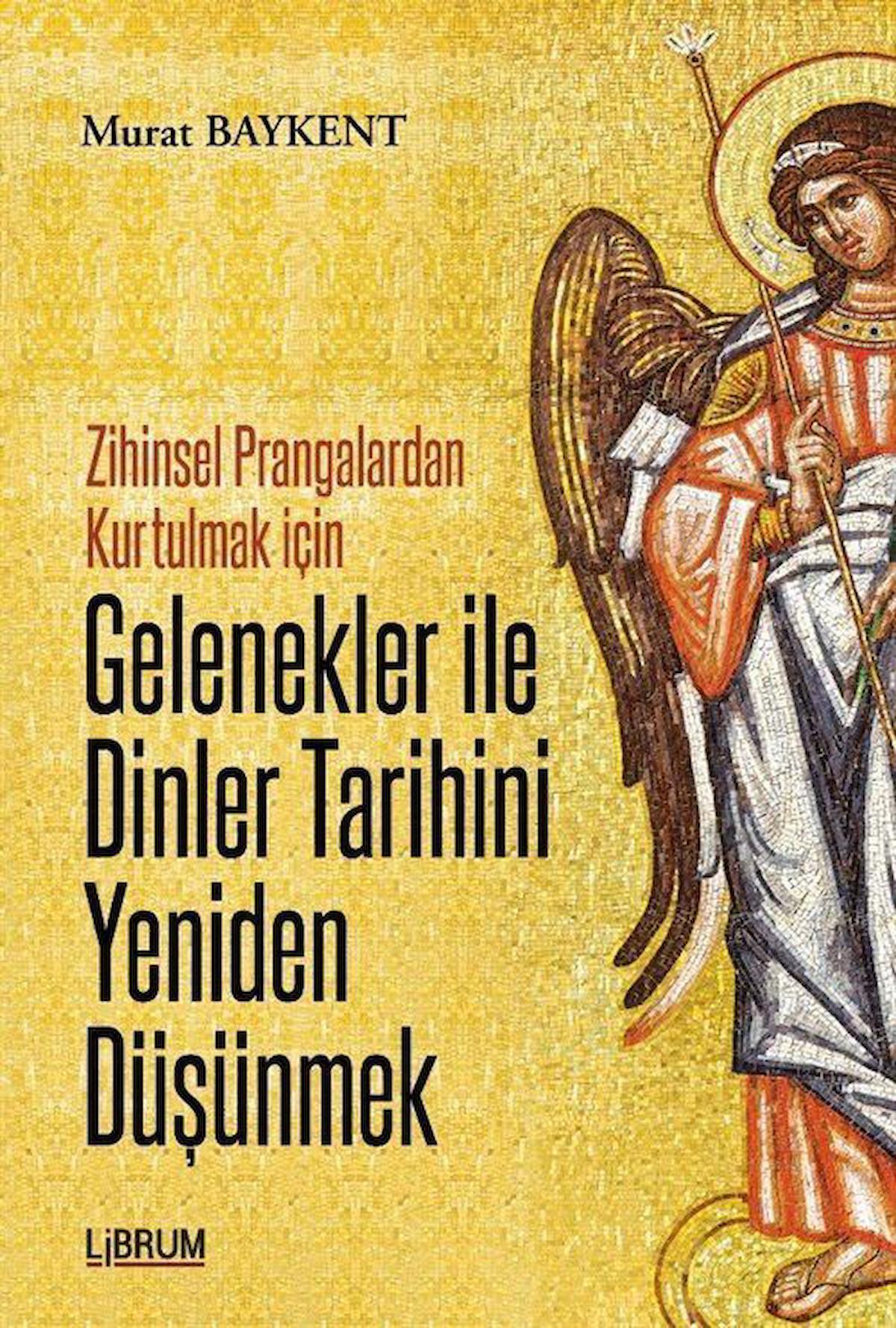 Gelenekler ile Dinler Tarihini Yeniden Düşünmek