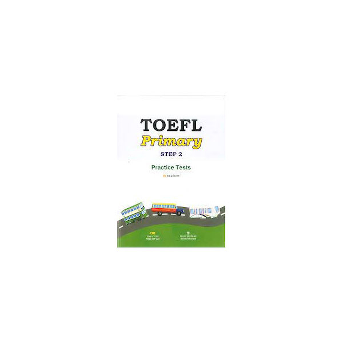 TOEFL Primary Step 2 Practice Tests - Kolibri