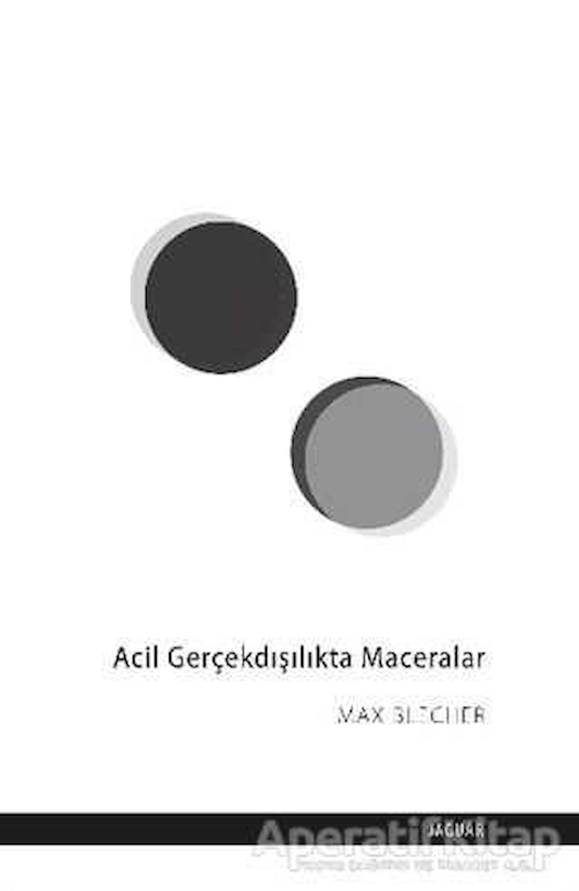 Acil Gerçekdışılıkta Maceralar