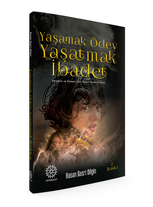 Yaşamak Ödev Yaşatmak İbadet