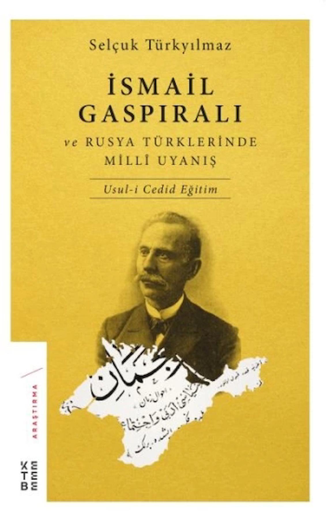 İsmail Gaspıralı ve Rusya Türklerinde Milli Uyanış