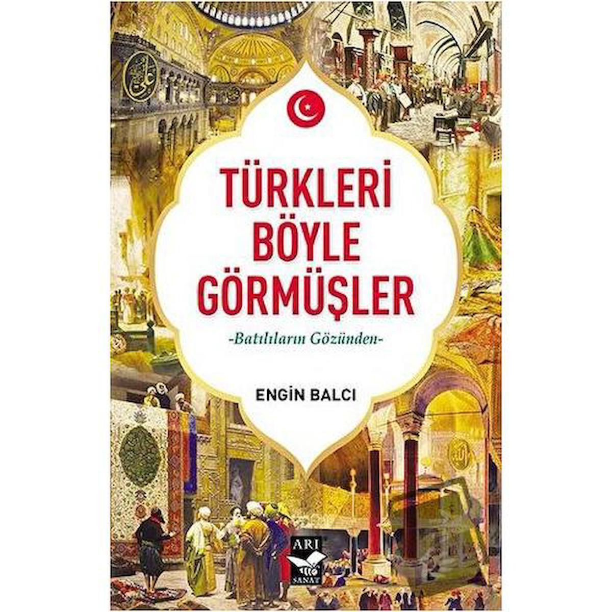 Türkleri Böyle Görmüşler