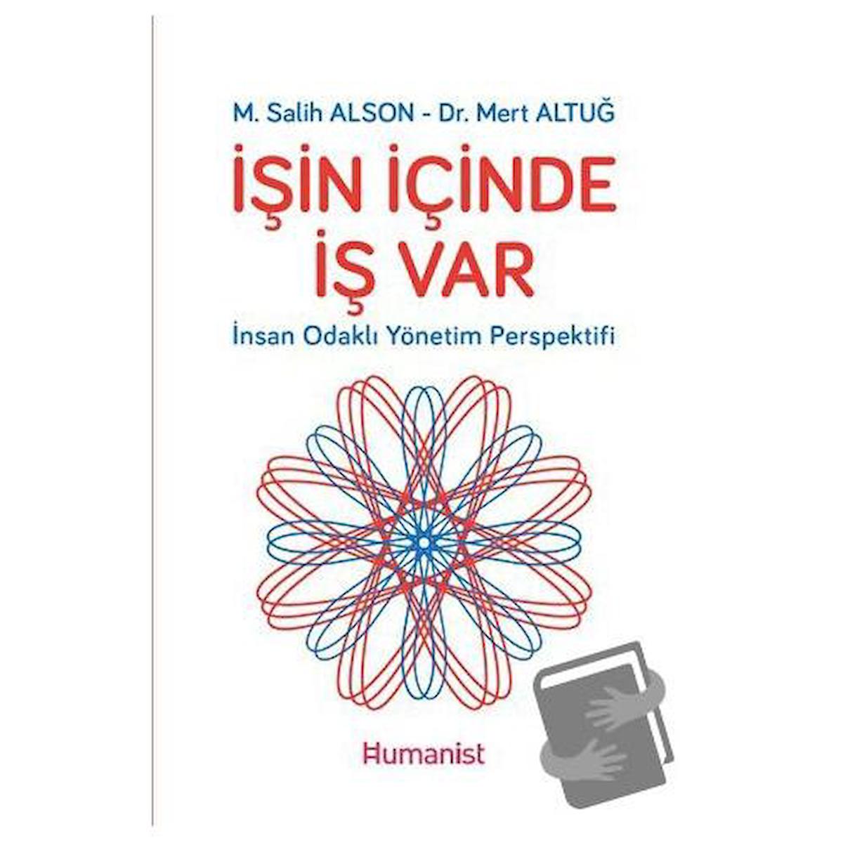 İşin İçinde İş Var - İnsan Odaklı Yönetim Perspektifi