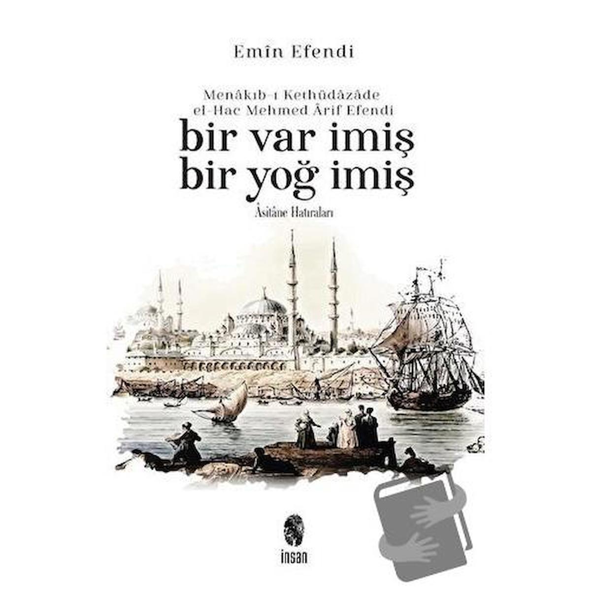 Menakıb-ı Kethüdazade el-Hac Mehmed Arif Efendi Bir Var İmiş Bir Yoğ İmiş