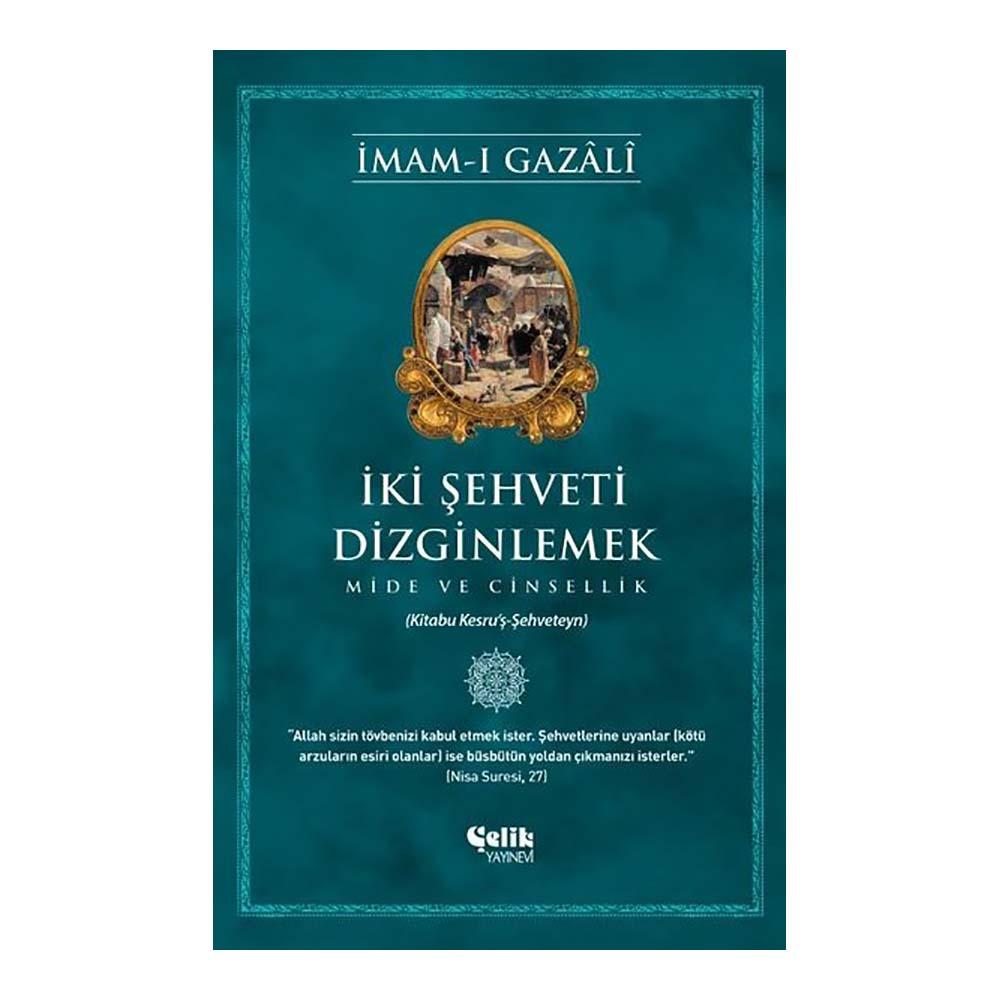 İki Şehveti Dizginlemek