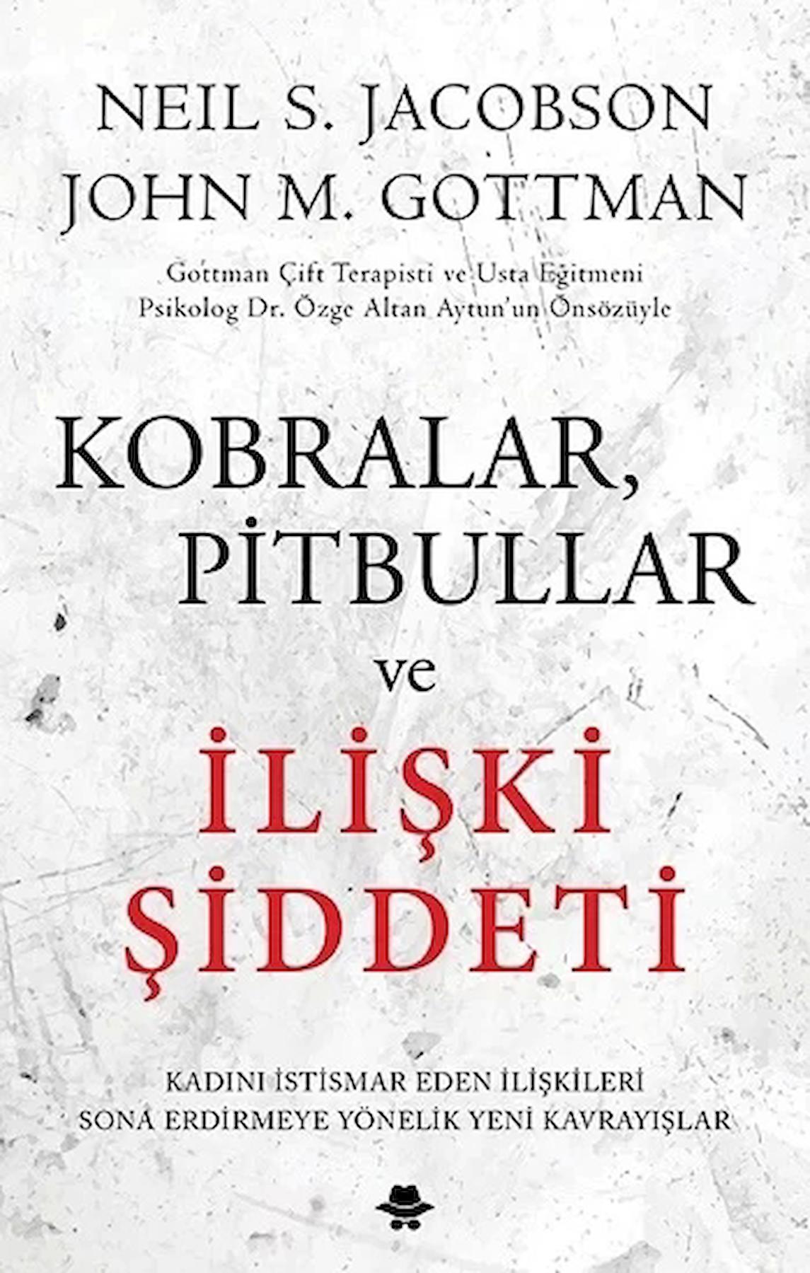 Kobralar, Pitbullar Ve İlişki Şiddeti