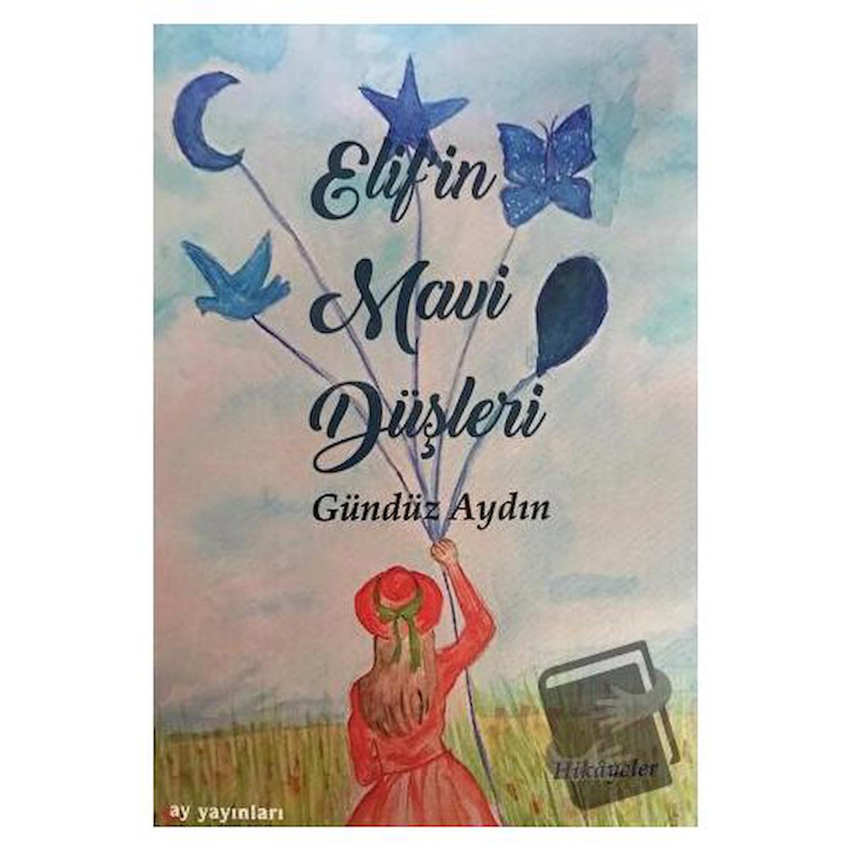 Elif'in Mavi Düşleri