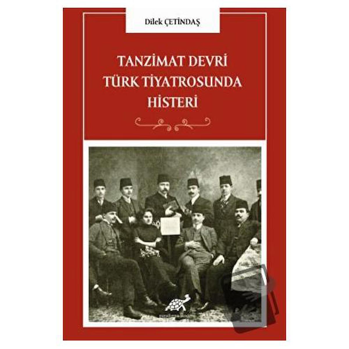 Tanzimat Devri Türk Tiyatrosunda Histeri