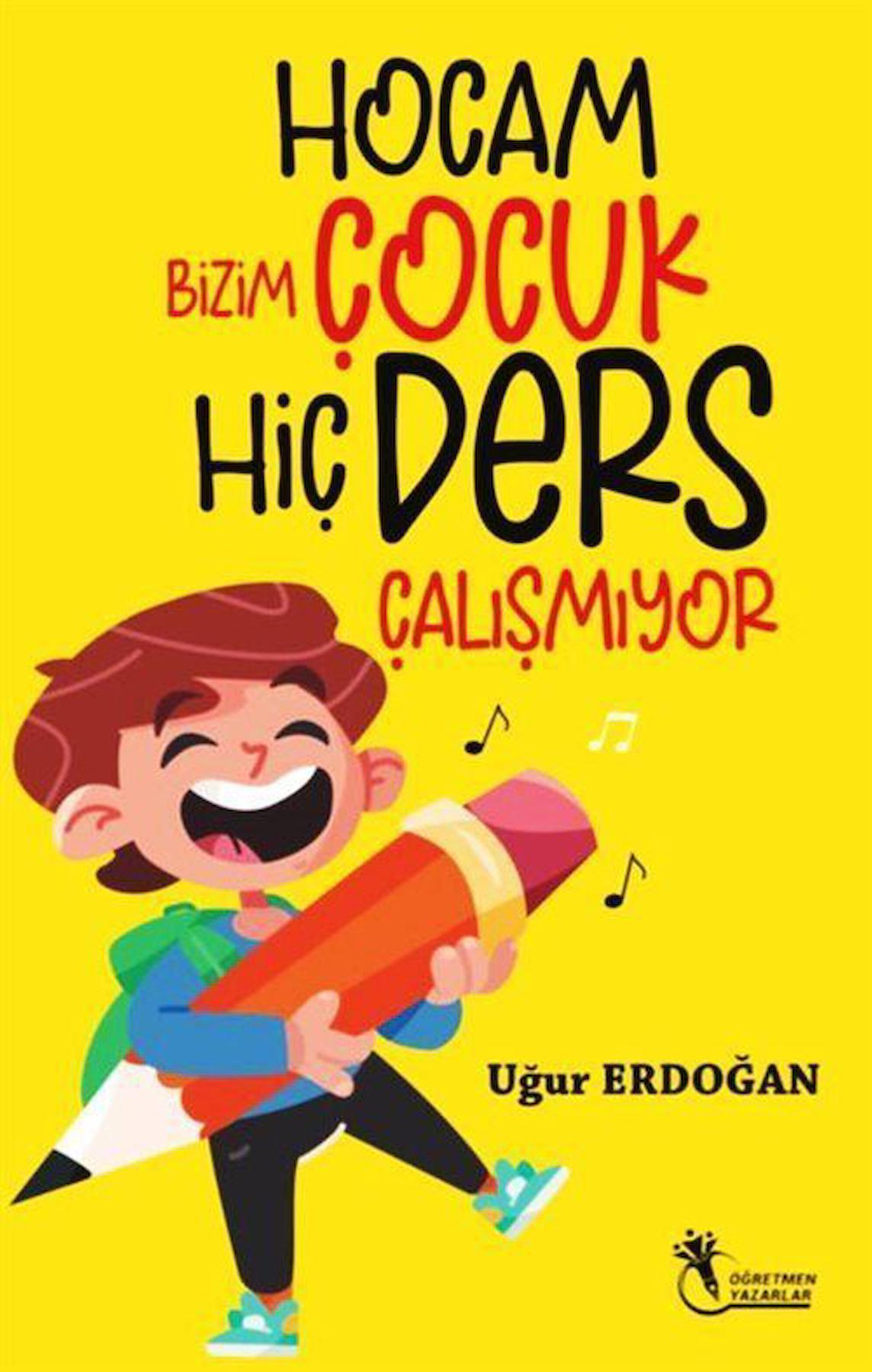 Hocam Bizim Çocuk Hiç Ders Çalışmıyor