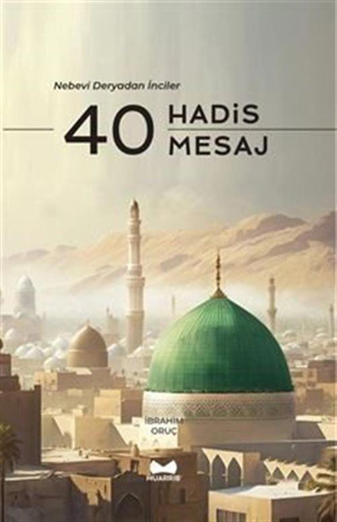 40 Hadis 40 Mesaj - Nebevi Deryadan İnciler