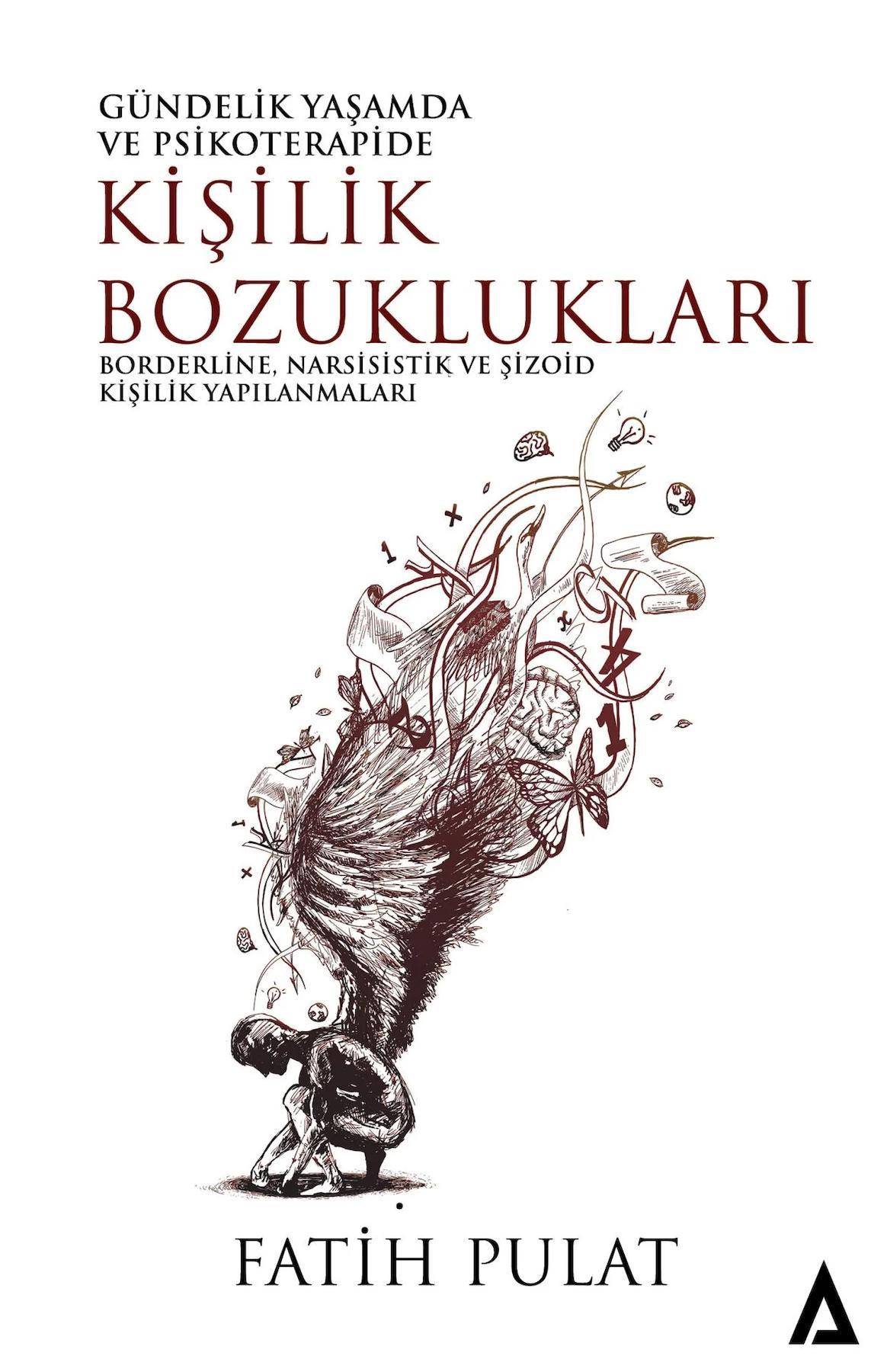 Gündelik Yaşamda ve Psikoterapide Kişilik Bozuklukları - Borderline, Narsisistik ve Şizoid Kişilik Yapılanmaları