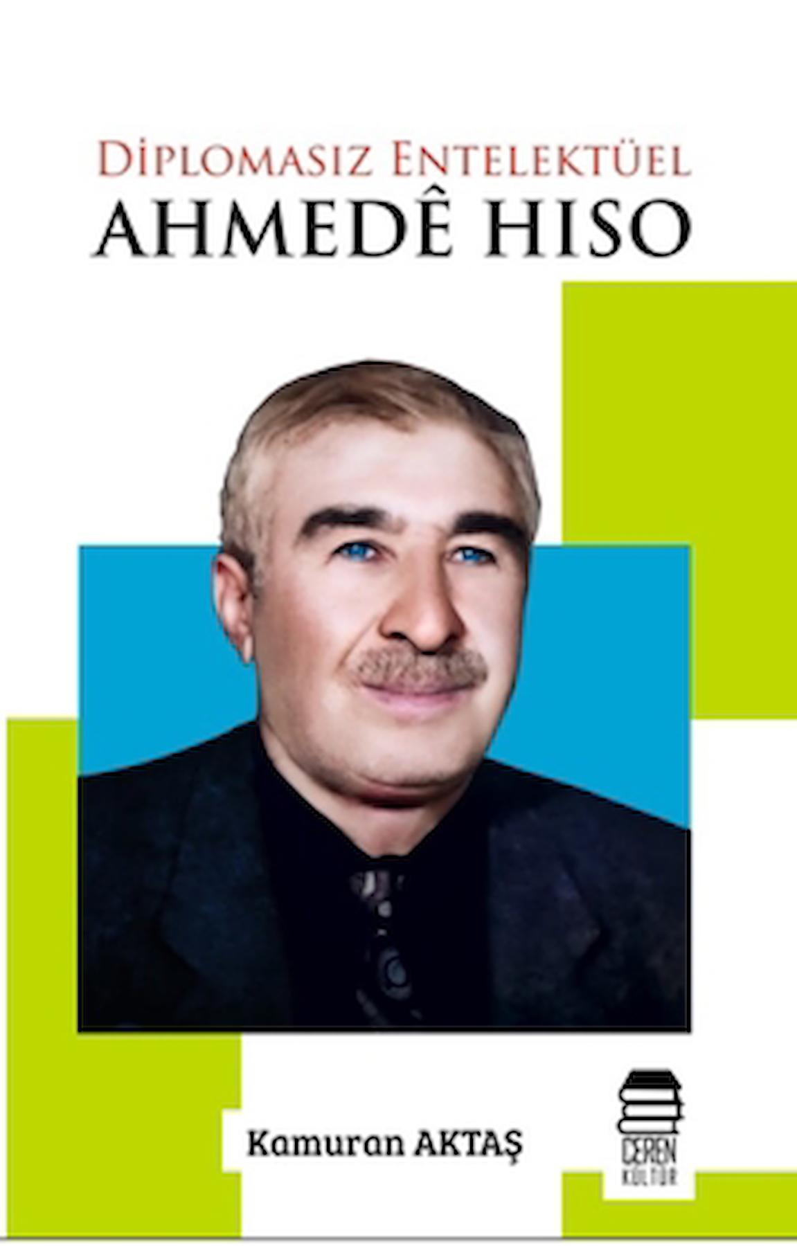 Diplomasız Entelektüel: Ahmede Hiso