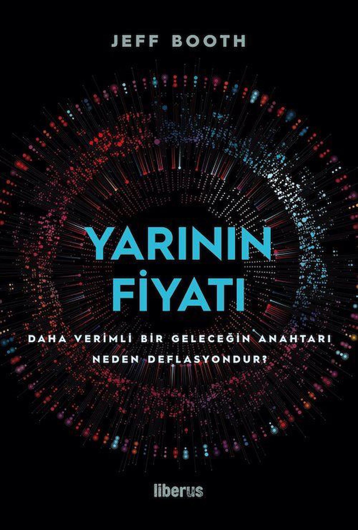 Yarının Fiyatı: Daha Verimli Bir Geleceğin Anahtarı Neden Deflasyondur?