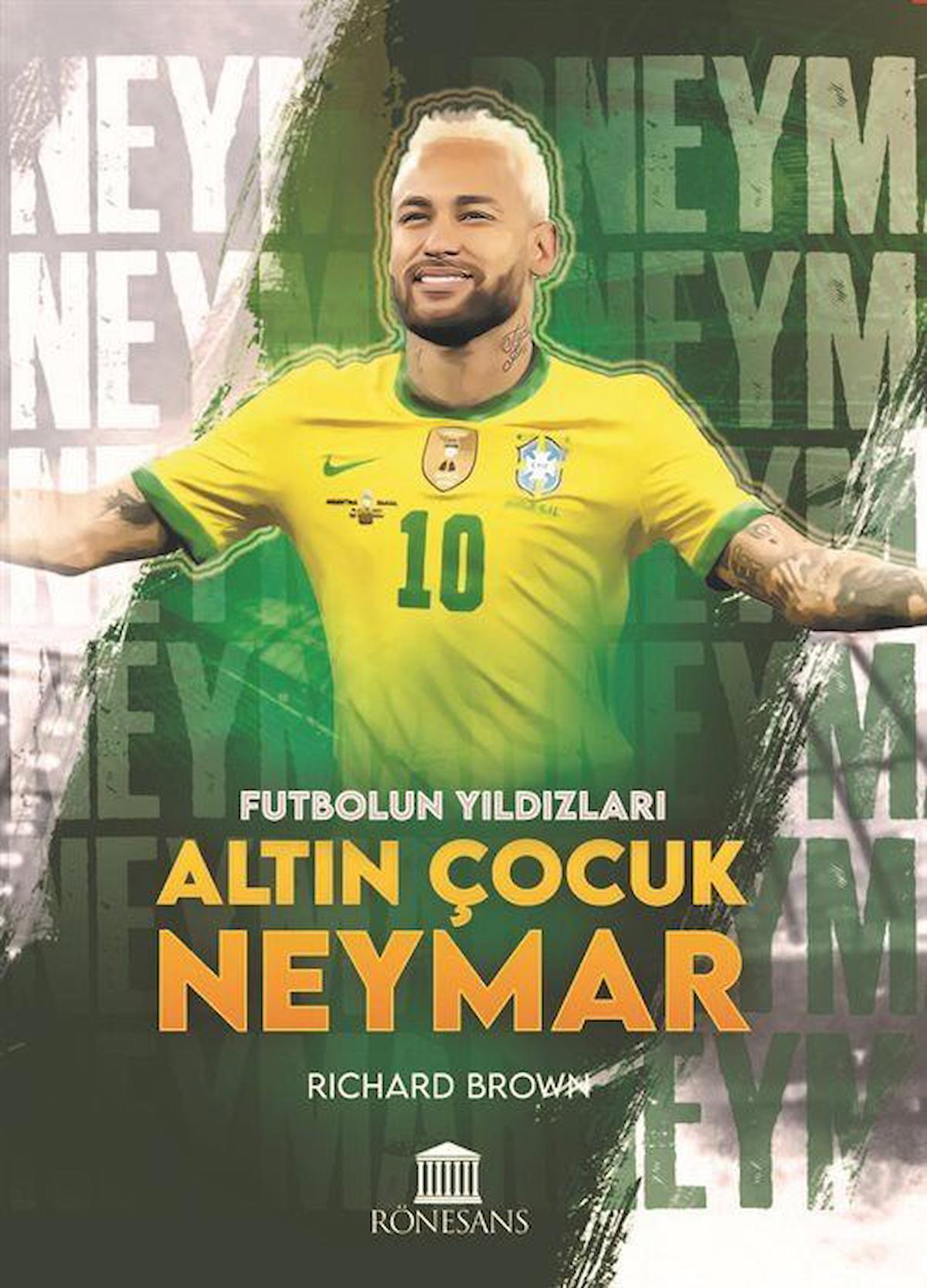 Futbolun Yıldızları Altın Çocuk Neymar