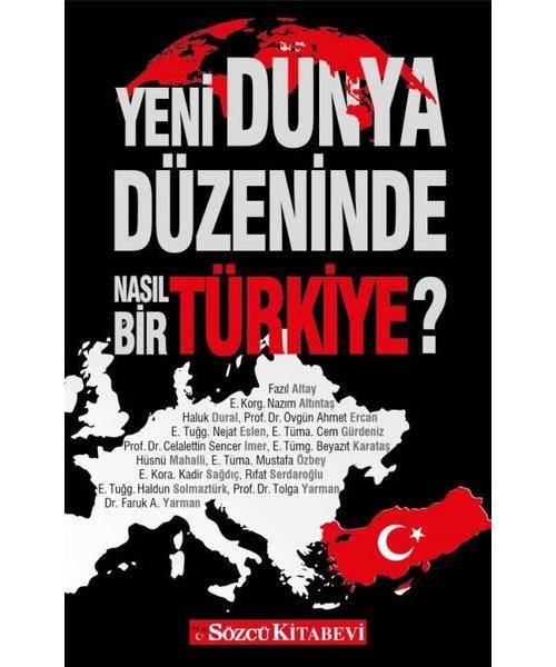 Yeni Dünya Düzeninde Nasıl Bir Türkiye?//Kolektif