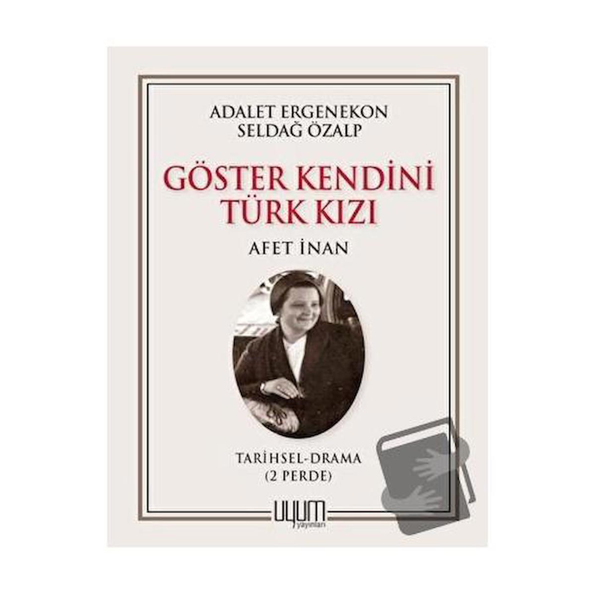 Göster Kendini Türk Kızı - Afet İnan