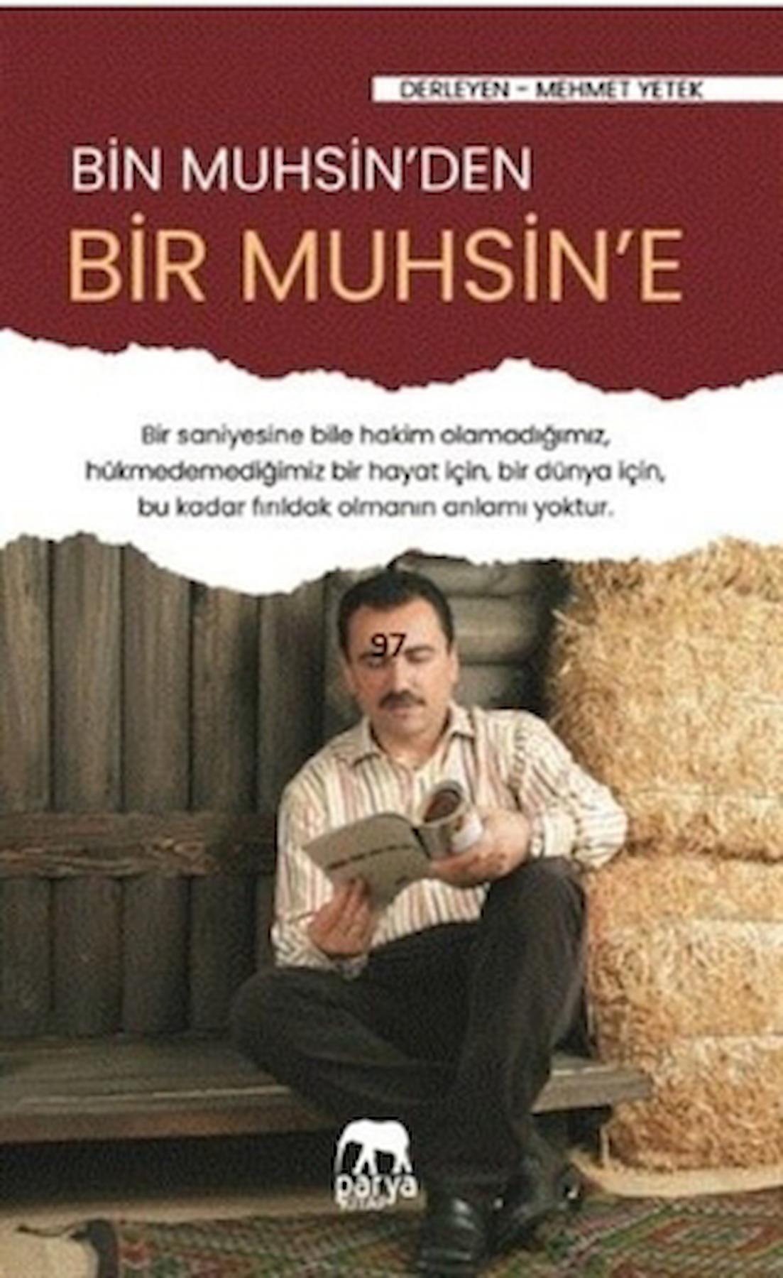 Bir Muhsin'den Bir Muhsin'e