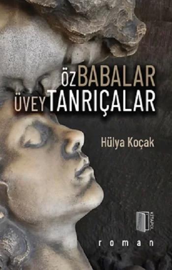 Öz Babalar Üvey Tanrıçalar | Kitapol Yayınları