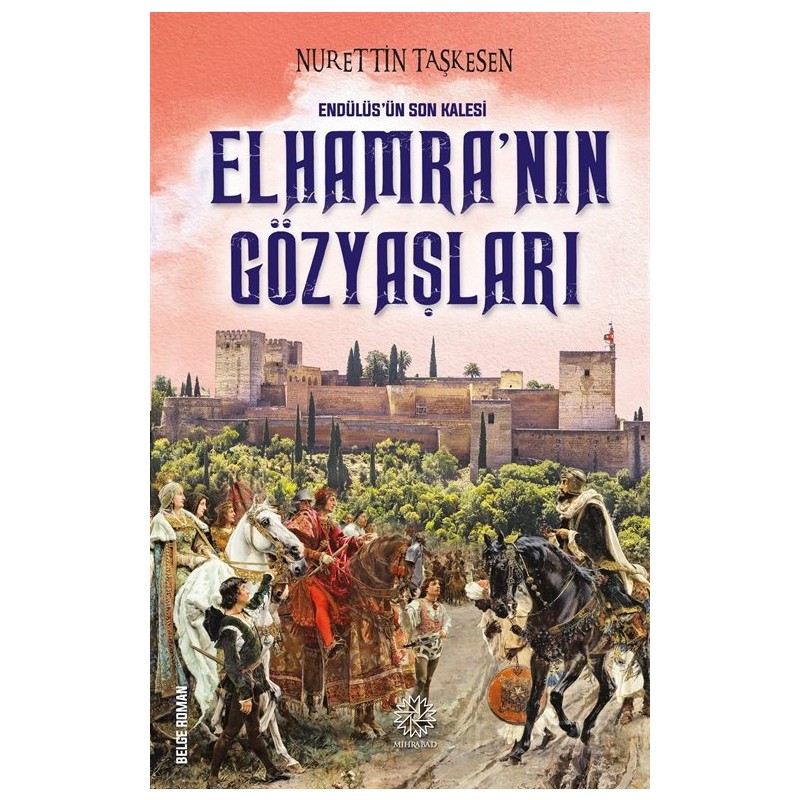 Endülüs'ün Son Kalesi Elhamra’nın Gözyaşları